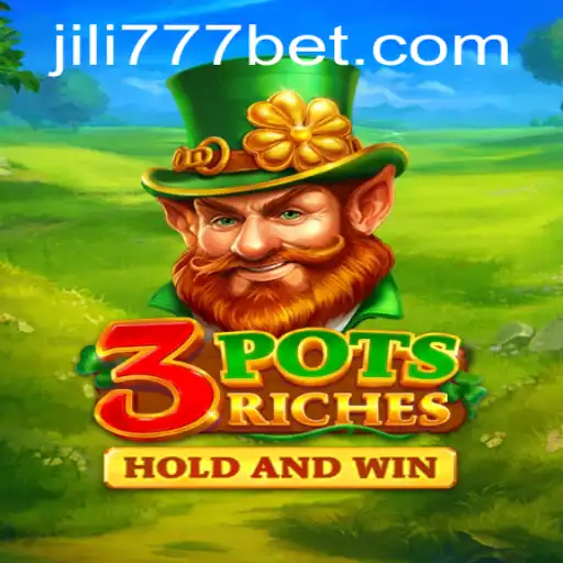 Discover the Excitement of 3potsRiches at JiLi777 Casino